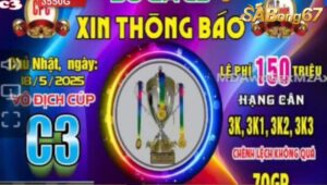 Việt Nam - Thái Lan Bồ Gà C3 Ngày 18/5/2025